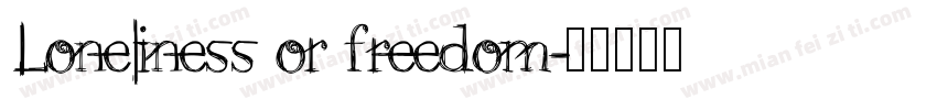 Loneliness or freedom字体转换